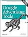 Google Advertising Tools: Cashing in with AdSense and AdWords (Animal Guide)