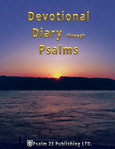 Devotional Diary through Psalms, by Psalm 23 Publishing LTD.
