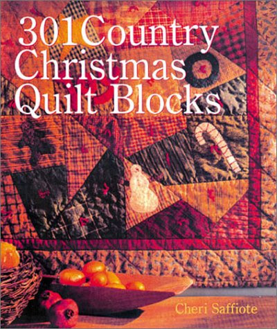 301 Country Christmas Quilt Blocks, by Cheri Saffiote