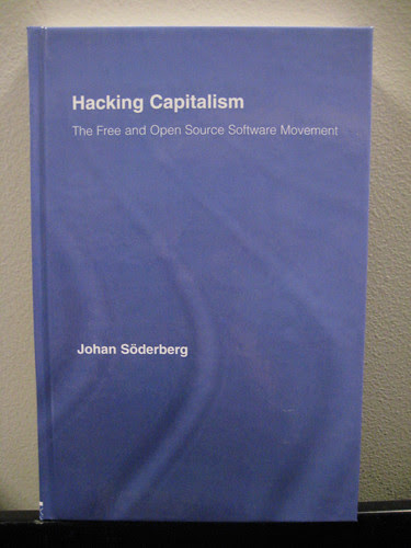 Hacking Capitalism: The Free and Open Source Software Movement by Miller Info Commons