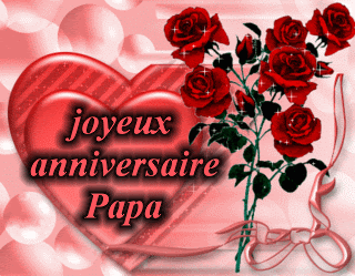 Joyeux Anniversaire Papa