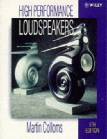 High Performance LoudspeakersBy Martin Colloms