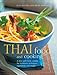 Thai Food & Cookiing: A fiery and exotic cuisine: the traditions, techniques, ingredients and 180 recipes