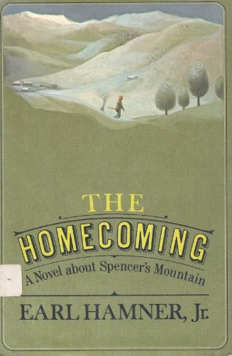 The Homecoming : A Novel About Spencer's Mountain, by Earl Hamner Jr.