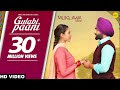 Gulabi Paani Song Lyrics – Muklawa | Ammy Virk & Mannat Noor| Translation English| Hindi|