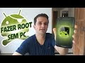 Como fazer ROOT no Android sem PC - ATUALIZADO