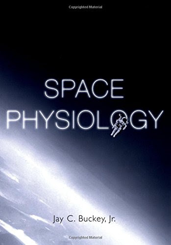 Space Physiology, by Jay C. Buckey