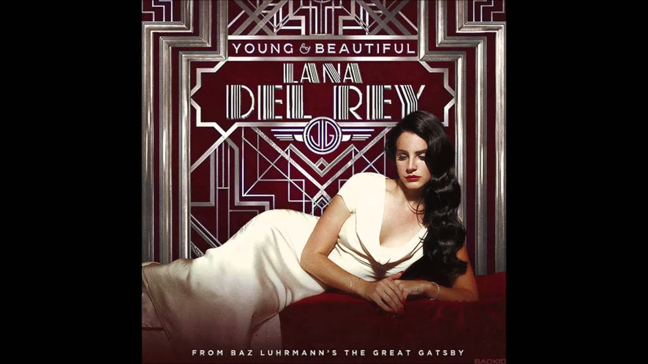 Lana Del Rey Young And Beautiful The Great Gatsby Version