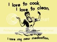 i love to cook, i love to clean,,,i love my new medication. Pictures, Images and Photos