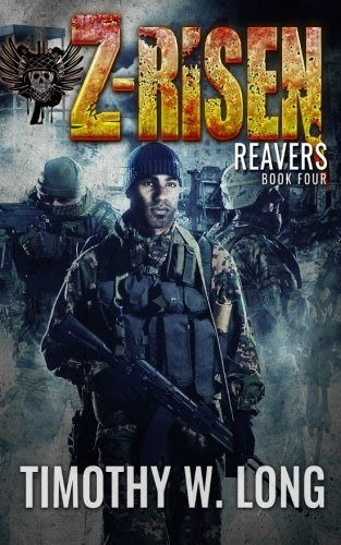 Z-Risen 4: Reavers (Volume 4), by Timothy W. Long