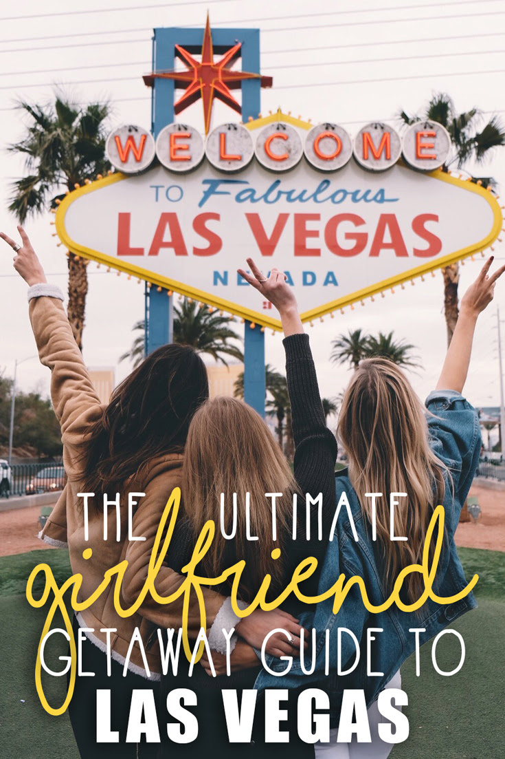 Girlfriend Getaway Guide to Las Vegas