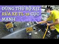 CHOÁNG VÁNG với bộ rửa xe TL-29