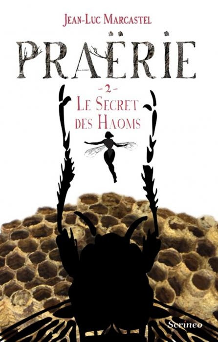 Couverture Praërie, tome 2 : Le Secret des Haoms
