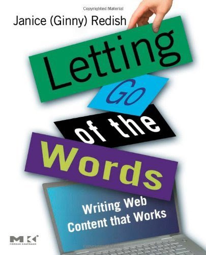 Letting Go of the Words: Writing Web Content that Works (Interactive Technologies) 1st (first) Edition