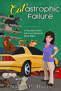 Cat-astrophic Failure by Nancy C. Davis