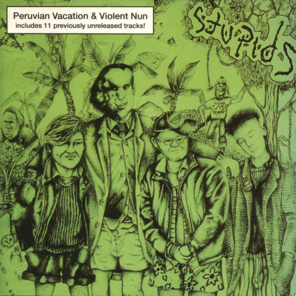 Stupids - Peruvian Vacation & Violent Nun - 1993