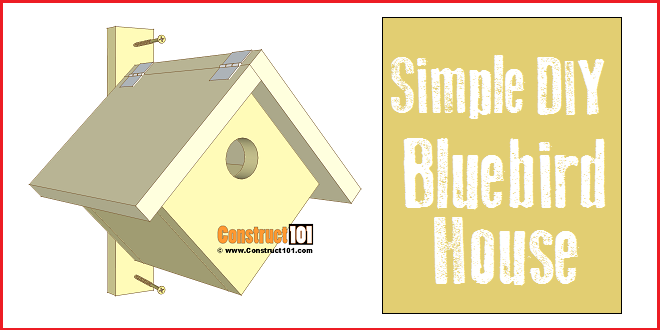Simple Bluebird House - PDF Download - Construct101