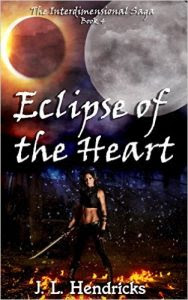Eclipse of the Heart by J.L. Hendricks