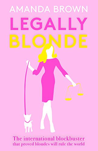 Legally Blonde, by Amanda Brown