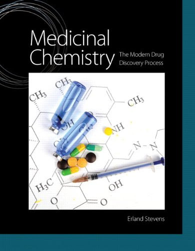 Medicinal Chemistry: The Modern Drug Discovery Process (Pearson Advanced Chemistry), by Erland Stevens