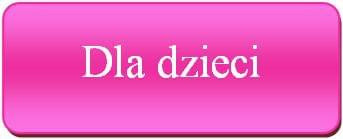 Dla dzieci