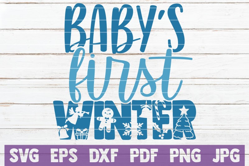 Download Baby&#39;s First Winter SVG Cut File SVG PNG EPS DXF File for Cricut, Silhouette and Other Machine