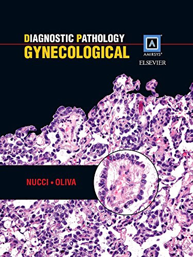 Diagnostic Pathology: Gynecological, 1eBy Marisa R. Nucci MD, Esther Oliva MD