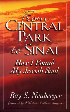 From Central Park to Sinai: How I Found My Jewish Soul, by Roy S. Neuberger From Central Park to Sinai: How I Found My Jewish Soul, by Roy S. Neuberger