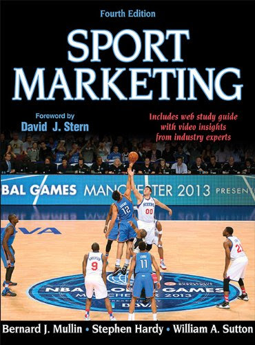 Sport Marketing 4th Edition With Web Study Guide, by Bernard Mullin, Stephen Hardy, William Sutton