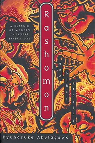 Rashomon and Other Stories, by Ryunosuke Akutagawa