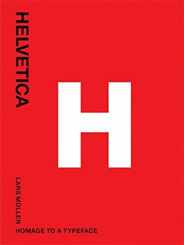 Helvetica: Homage to a TypefaceFrom Lars Muller