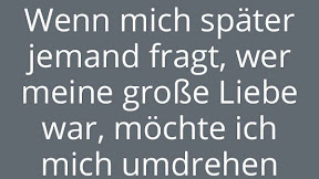 Große Liebe Gefunden Sprüche
