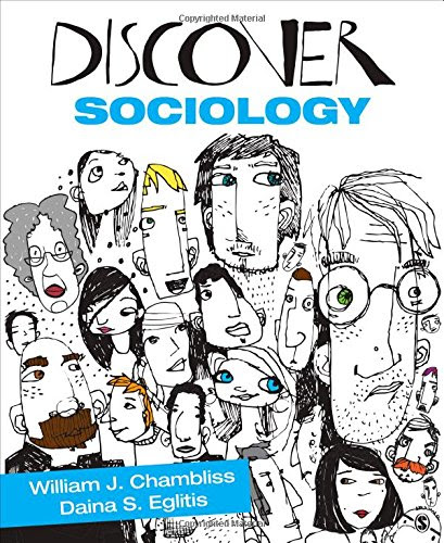 Discover SociologyBy William J. Chambliss, Daina S. Eglitis