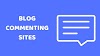 Best Blog Commenting Sites List For SEO (Quick Approval) 2020