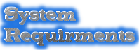 System 
Requirments