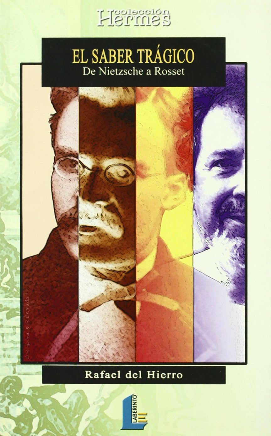 El saber trágico. De Nietzsche a Rosset