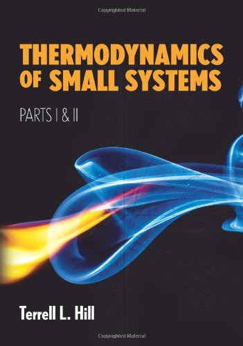 Thermodynamics of Small Systems, Parts I & II (Dover Books on Chemistry) (Pt. 1 & 2), by Terrell L. Hill