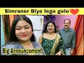 Simran's marriage is fixed // Big Announcement