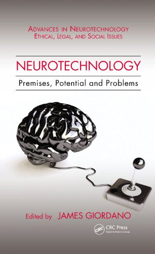 Neurotechnology: Premises, Potential, and Problems (Advances in Neurotechnology)