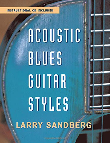 Acoustic Blues Guitar StylesBy Larry Sandberg