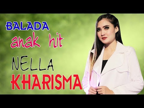 Lagu Nella Kharisma - Balada Anak Hits