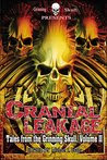 Cranial Leakage: Tales from the Grinning Skull, Volume II