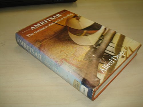 Amritsar: The Massacre That Ended the Raj, by Alfred Draper