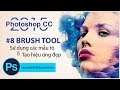 Hướng dẫn Sử dụng công cụ Brush Tool trong Photoshop CC 2015 - Bài 8