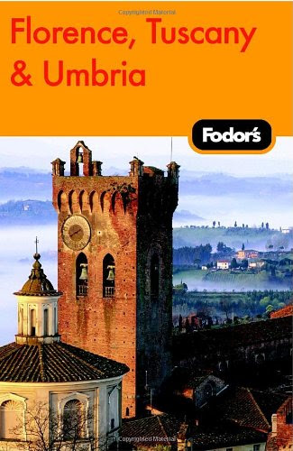 Fodor's Florence, Tuscany, Umbria, 8th Edition (Fodor's Gold Guides)