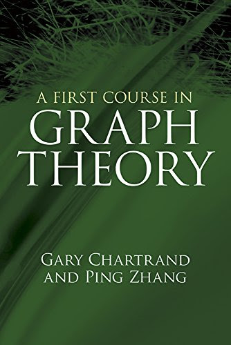 A First Course in Graph Theory (Dover Books on Mathematics)By Gary Chartrand, Ping Zhang