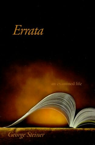 book cover of Errata A Life in Ideas by George Steiner
