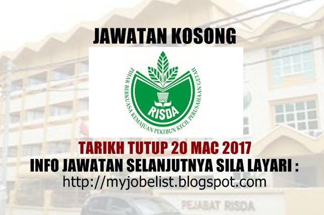 Jawatan Kosong Pihak Berkuasa Kemajuan Pekebun Kecil Perusahaan Getah (RISDA) - 20 Mac 2017