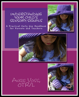 Understanding Your Child's Sensory Signals: A Practical Daily Use Handbook for Parents and Teachers
