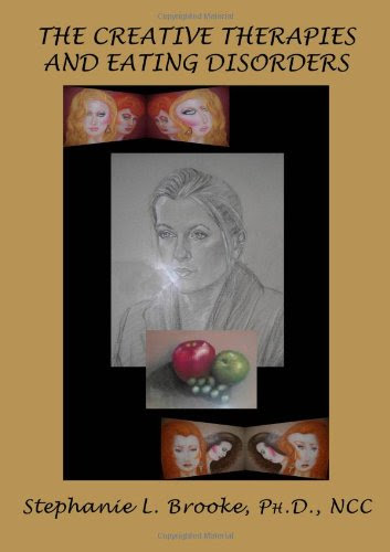 The Creative Therapies and Eating DisordersBy Stephanie L. Brooke